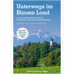 UNTERWEGS IM BLAUEN LAND - Wanderführer^ Reiseführer Mitteleuropa