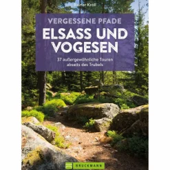 VERGESSENE PFADE ELSASS UND VOGESEN - Wanderführer^ Wanderführer