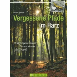 VERGESSENE PFADE IM HARZ - Wanderführer^ Wanderführer
