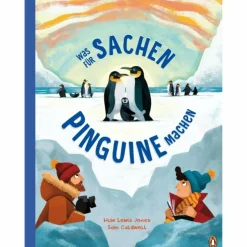 WAS FÜR SACHEN PINGUINE MACHEN - Kinderbuch^Kinder Naturratgeber Und Sachbücher|Kinderbücher Und Jugendbücher