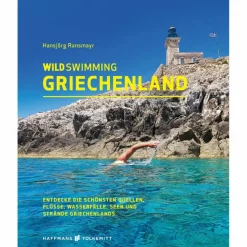 WILD SWIMMING GRIECHENLAND - Gewässerführer^ Wassersportführer Und Paddeltechnik|Reiseführer Südosteuropa