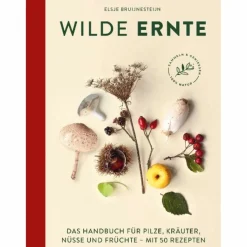 WILDE ERNTE - Ratgeber^ Kochbücher|Tiere, Pflanzen Und Garten