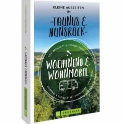 WOCHENEND & WOHNMOBIL KLEINE AUSZEITEN IM TAUNUS & HUNSRÜCK - Reiseführer^ Wohnmobilreiseführer