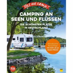 YES WE CAMP! CAMPING AN SEEN UND FLÜSSEN - Stellplatzführer^ Stellplatzführer Und Campingplätze
