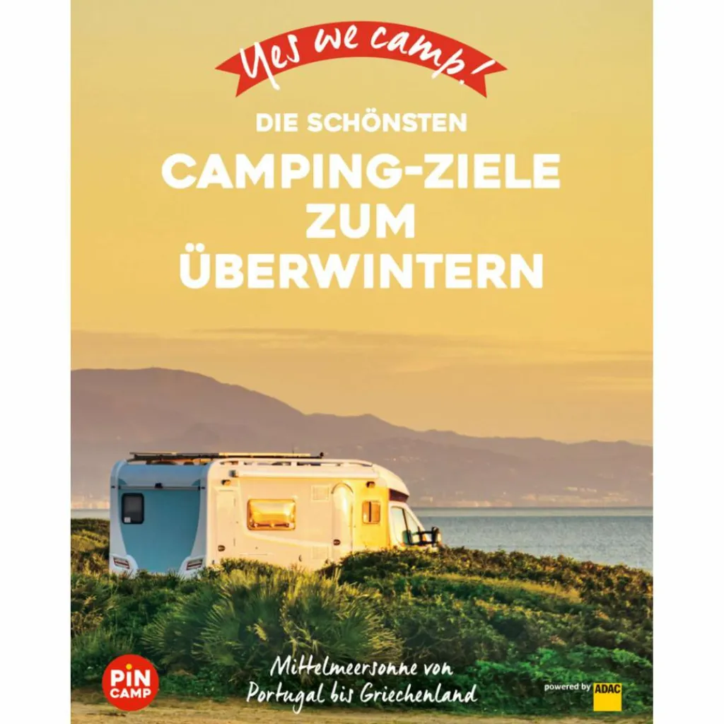 Reiseführer Südeuropa*YES WE CAMP! DIE SCHÖNSTEN CAMPING-ZIELE ZUM ÜBERWINTERN - Reiseführer